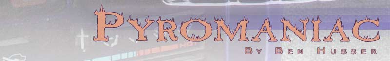Pyromaniac