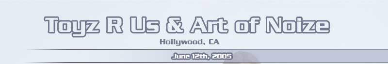 Toyz-R-Us & Art of Noize