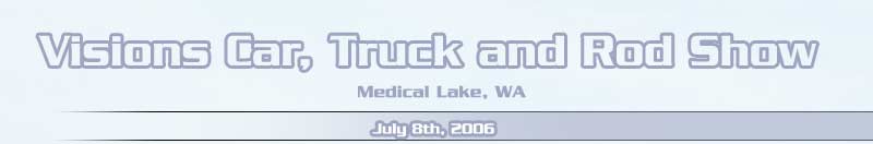 Visions Car, Truck and Rod show